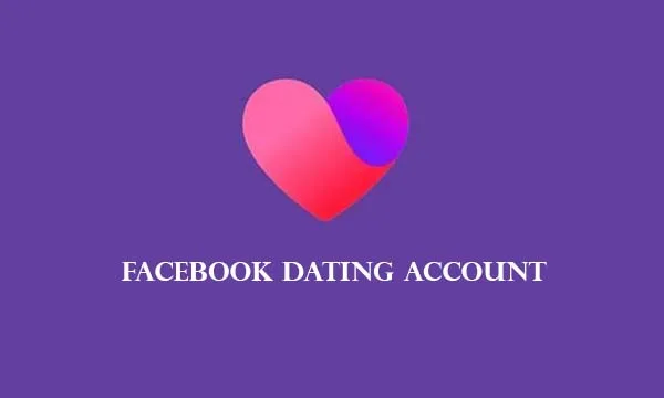 Facebook Dating Account – Facebook Dating for All Singles