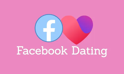 Facebook Dating App: Everything You Need to Know (Yes, It’s Free)